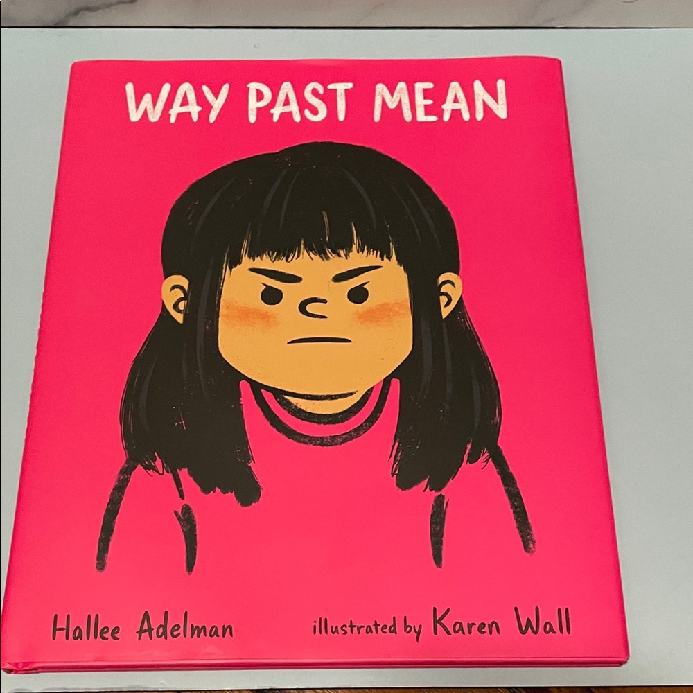 Way Past Mean Book by Hallee Adelman Hardcover Part of Great Big Feelings Series